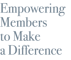 Empowering Members to Make a Difference