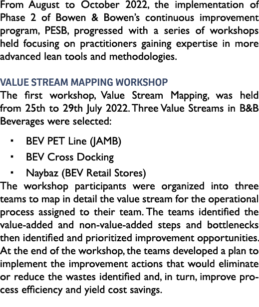 From August to October 2022, the implementation of Phase 2 of Bowen & Bowen’s continuous improvement program, PESB, p...