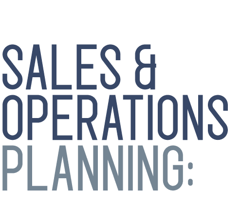 Sales & Operations Planning: