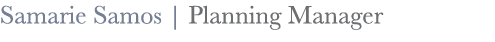 Samarie Samos | Planning Manager