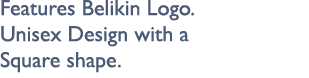 Features Belikin Logo. Unisex Design with a Square shape.
