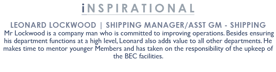 inspirational Leonard Lockwood | Shipping Manager/Asst GM Shipping Mr Lockwood is a company man who is committed to i...