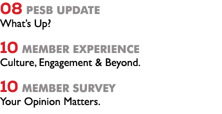 08 PESB Update What’s Up? 10 member experience Culture, Engagement & Beyond. 10 member survey Your Opinion Matters.