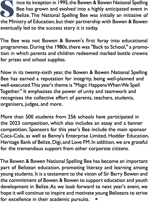 Since its inception in 1995, the Bowen & Bowen National Spelling Bee has grown and evolved into a highly anticipated ...