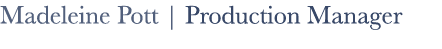 Madeleine Pott | Production Manager