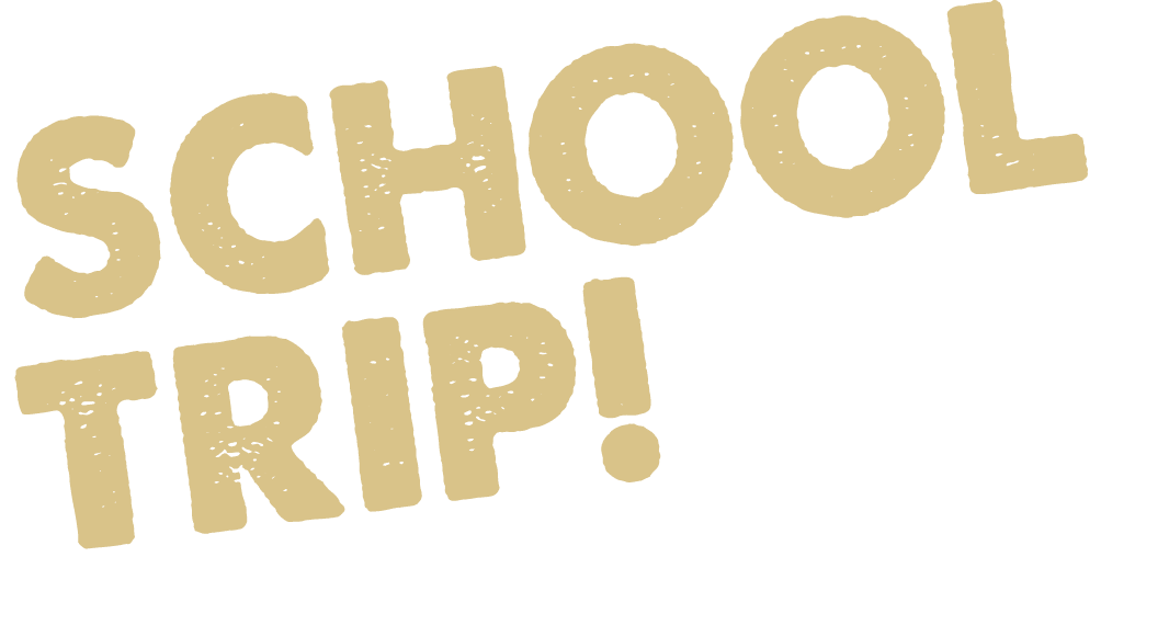 School Trip!