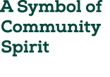 A Symbol of Community Spirit