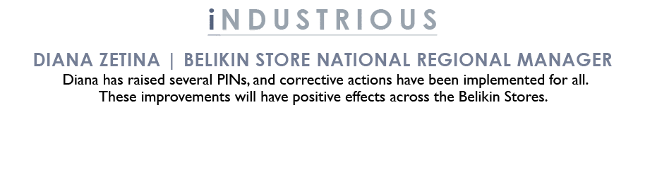 inDUSTRIOUS Diana Zetina | Belikin Store NATIONAL REGIONAL Manager Diana has raised several PINs, and corrective acti...