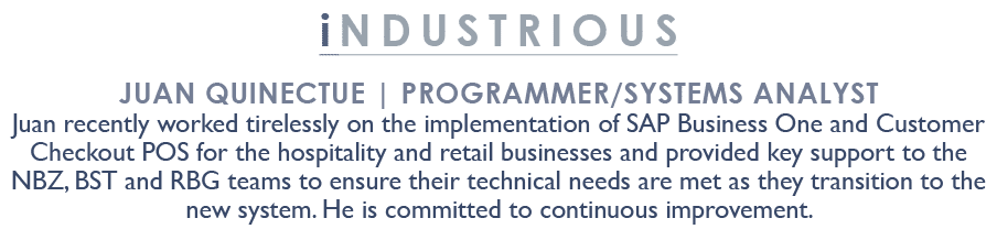 iNDUSTRIOUS Juan Quinectue | Programmer/Systems Analyst Juan recently worked tirelessly on the implementation of SAP ...