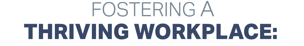 Fostering a Thriving Workplace: