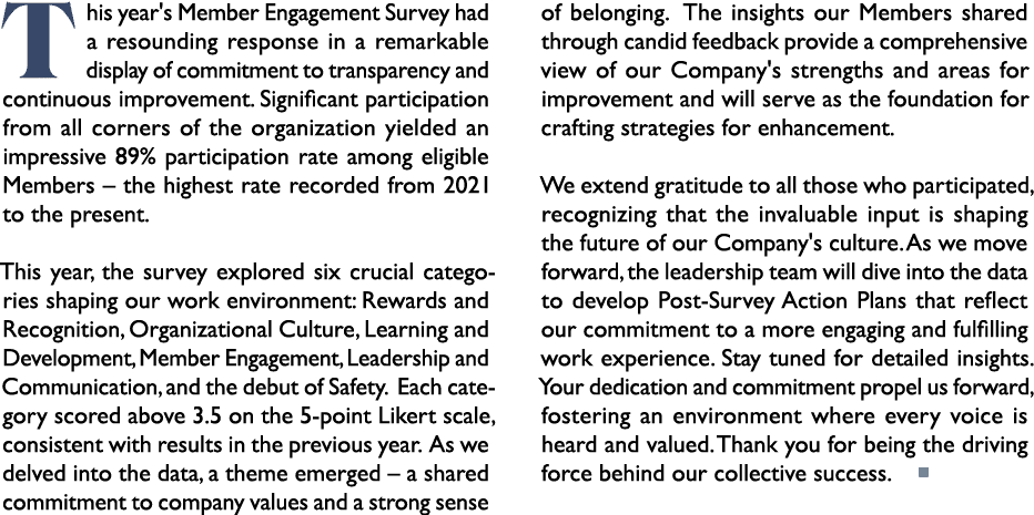 This year's Member Engagement Survey had a resounding response in a remarkable display of commitment to transparency ...