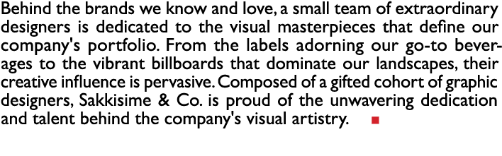 Behind the brands we know and love, a small team of extraordinary designers is dedicated to the visual masterpieces t...