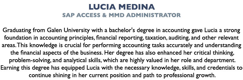 Lucia MedinA SAP Access & MMD Administrator Graduating from Galen University with a bachelor's degree in accounting ...