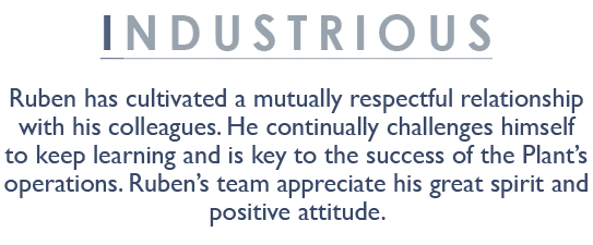 Industrious Ruben has cultivated a mutually respectful relationship with his colleagues. He continually challenges hi...