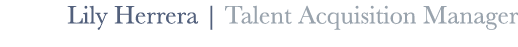 Lily Herrera | Talent Acquisition Manager 