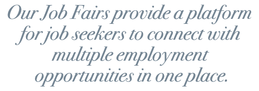 Our Job Fairs provide a platform for job seekers to connect with multiple employment opportunities in one place.