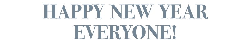 HAPPY NEW YEAR EVERYONE!