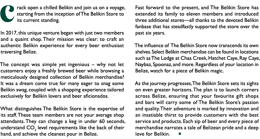 Crack open a chilled Belikin and join us on a voyage, starting from the inception of The Belikin Store to its current...