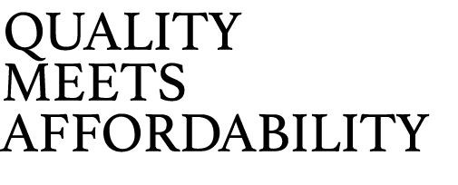 Quality Meets Affordability