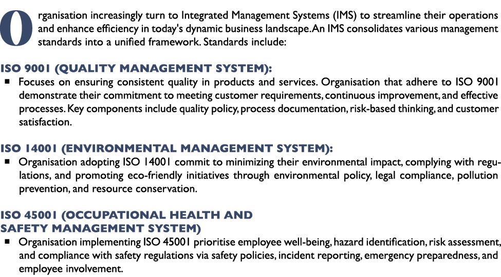 Organisation increasingly turn to Integrated Management Systems (IMS) to streamline their operations and enhance effi...
