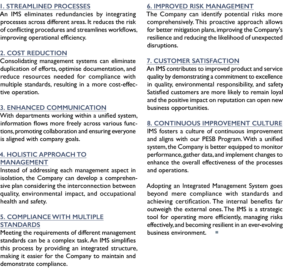 1. Streamlined Processes An IMS eliminates redundancies by integrating processes across different areas. It reduces t...