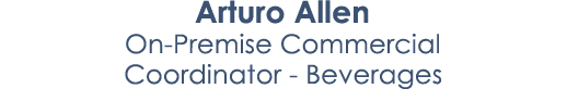 Arturo Allen On Premise Commercial Coordinator Beverages
