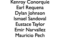Kenroy Conorquie Earl Requena Dylan Johnson Ismael Sandoval Eustace Taylor Emir Narvallez Mauricio Pech