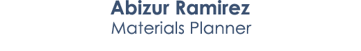 Abizur Ramirez Materials Planner