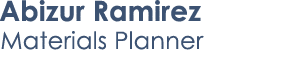 Abizur Ramirez Materials Planner
