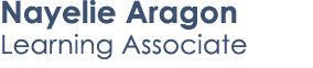 Nayelie Aragon Learning Associate
