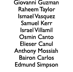 Giovanni Guzman Raheem Taylor Ismael Vasquez Samuel Kerr Israel Villamil Osmin Canto Elieser Canul Anthony Mossiah Ba...