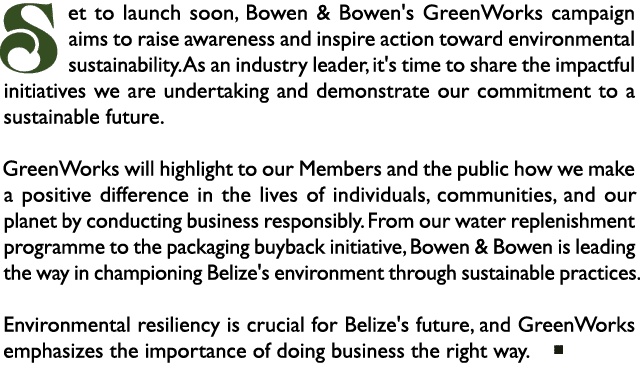 Set to launch soon, Bowen & Bowen's GreenWorks campaign aims to raise awareness and inspire action toward environment...