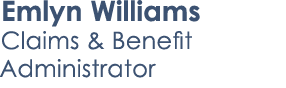 Emlyn Williams Claims & Benefit Administrator