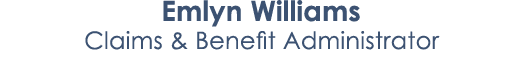 Emlyn Williams Claims & Benefit Administrator
