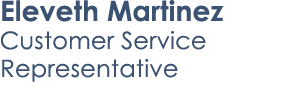 Eleveth Martinez Customer Service Representative