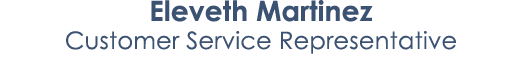 Eleveth Martinez Customer Service Representative