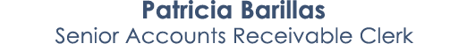 Patricia Barillas Senior Accounts Receivable Clerk