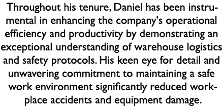 Throughout his tenure, Daniel has been instrumental in enhancing the company's operational efficiency and productivit...