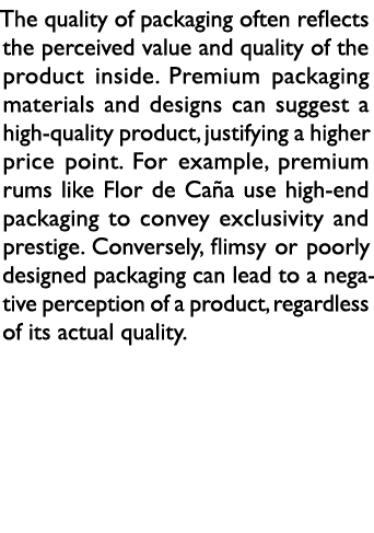 The quality of packaging often reflects the perceived value and quality of the product inside. Premium packaging mate...