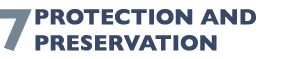 7 Protection and Preservation