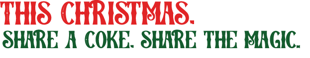 This Christmas, share a Coke, share the magic. 