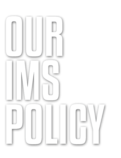 Our IMS Policy
