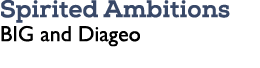 Spirited Ambitions BIG and Diageo