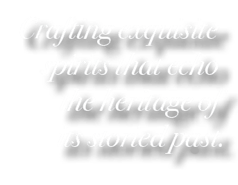 Crafting exquisite spirits that echo the heritage of its storied past.