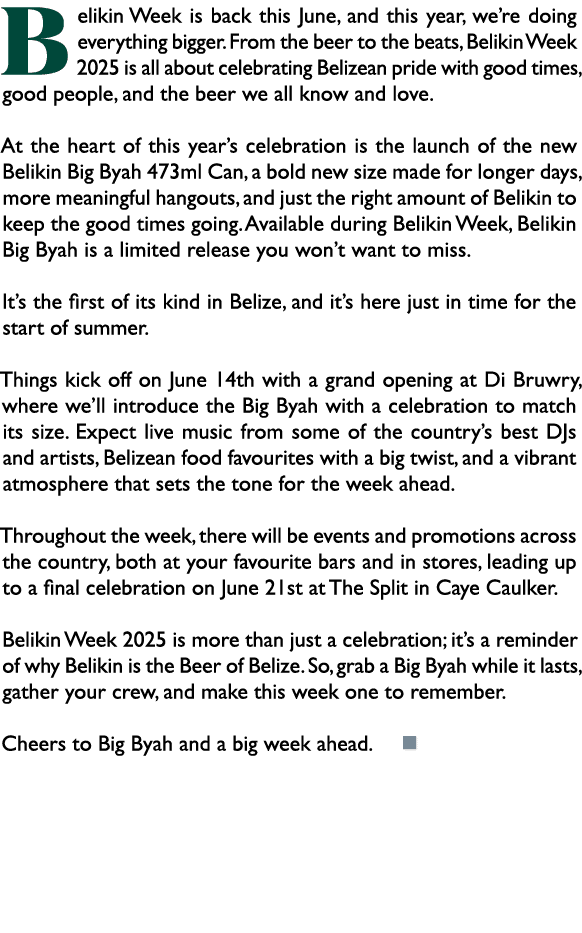 Belikin Week is back this June, and this year, we’re doing everything bigger. From the beer to the beats, Belikin Wee...