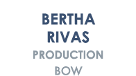 Bertha Rivas Production Bow