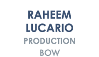 Raheem Lucario Production Bow