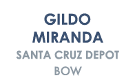 Gildo Miranda Santa Cruz Depot Bow