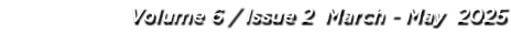 Volume 6 / Issue 2 March May 2025