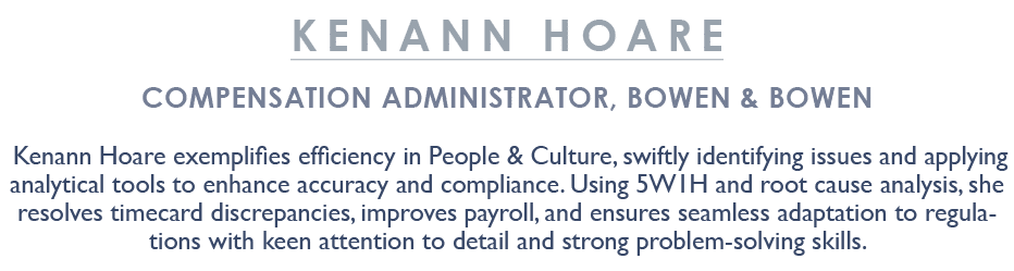 Kenann Hoare Compensation Administrator, Bowen & Bowen Kenann Hoare exemplifies efficiency in People & Culture, swift...